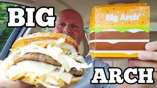Big Arch Burger Review NEW at McDonald's! IT'S BIG!