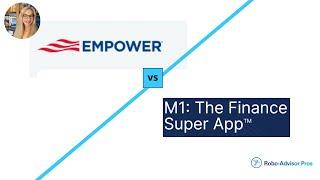 Empower (Personal Capital) vs M1 Finance Comparison | Digital Investment Managers  Free and Tools