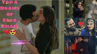 Esra bilgiç all time best Turkish Dramas||Top 4 romantic Drama list of Halima sultan ||Turkish serie