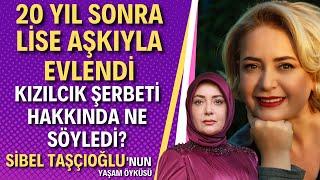 SİBEL TAŞÇIOĞLU KİMDİR? Kızılcık Şerbeti'nin Pembe'si Sİbel Taşçıoğlu Aslında Kim?