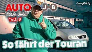 Alt vs. Neu pt.5 - So fährt sich der alte Eimer - VW Touran 2006 140 PS