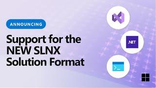 Introducing support for SLNX, a new, simpler solution file format in Visual Studio