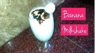 BANANA MILKSHAKE/ SMOOTHIE -Tasty and healthy smoothie | Arshiya's Corner