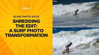 Shredding the Edit: A Surf Photo Transformation (Blind Photo Edits)