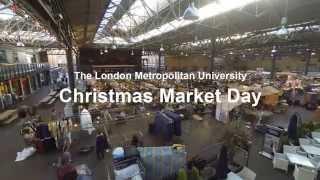 Christmas Market Day, London Metropolitan University (Spitalfields Market)