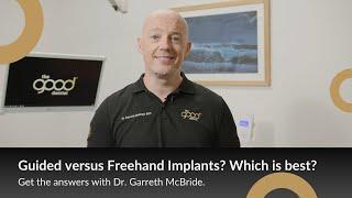 Guided Vs Freehand Implants | The Good Dentist 