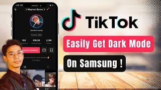 How to Get Dark Mode on TikTok Samsung !