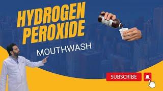 Best Mouthwash With Hydrogen Peroxide @AteeqDentalCareEnglish