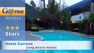 Hotel Current, Long Beach Hotels - California