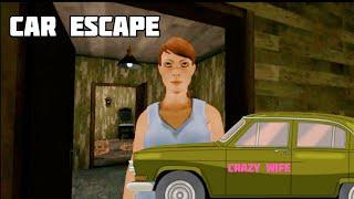 Car Escape | Crazy Wife New Android Full Gameplay(No Commentary)