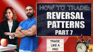 How To Trade (LIVE): Reversal Patterns | Part 7 September 24 LIVE