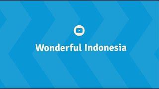 Wonderful Indonesia - Say Hello to the All-New Wonderful Indonesia!