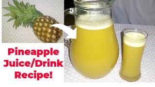 How to make Pineapple Juice Recipe at home.! Fresh Pineapple Juice making.! Healthy drink.! NafisaTv