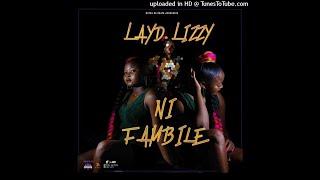 Layd Lizzy - Ni Fambili (Prod. By Notas de Prata) [2020] (Audio) [clesio-music.blogspot.com]