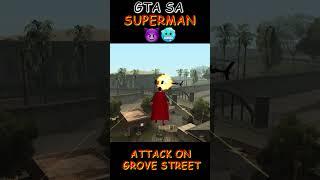 gta sa superman attack on grove street | gta superman #gtasanandreas #gtasan