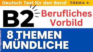 B2 Deutsch Test für den Beruf | Berufliches Vorbild | 8 Themen | beruflich Mündliche | TELC |DTB B2
