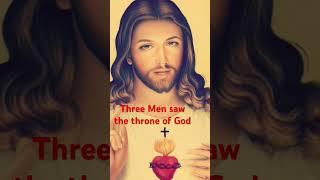 ️Three Men saw the throne of God #spiritualtherapy #jesuslordsays  #jesusthesaviour @altmcure