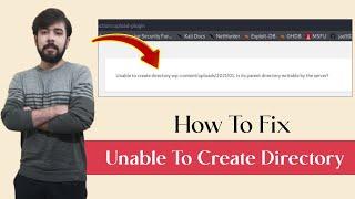 How To Fix Unable To Create Directory | Is Its Parent Directory Writable By The Server | Fixed 