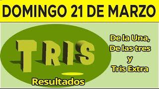 Resultados del sorteo Tris de la Una, las Tres y Extra del Domingo 21 de Marzo de 2021