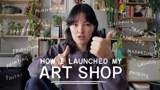 literally every single thing I did to launch my art shop ᯓ step-by-step guide