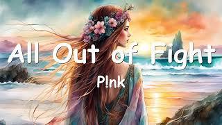 P!nk – All Out of Fight (Lyrics) 