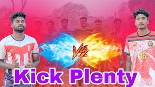 KICK PLENTY FOOTBALL MATCH #FOOTBALLMATCH