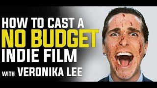 How to Cast a No Budget Indie Film with Backstage's Veronika Lee