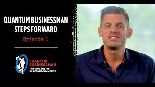 Quantum Businessman Steps Forward - Episode 1 - Quantum Mandela Effects