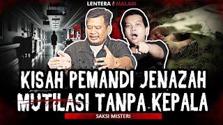 KISAH PEMANDI JENAZAH TERSERAM?? KORBAN M*TILASI TANPA KEPALA TAHUN 2008