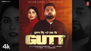 GUTT (Official Video) | GULAB SIDHU | HARF KAUR | Latest Punjabi Songs 2024