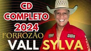 VALL SYLVA CD NOVO & COMPLETO 2024 - VALL SILVA NOVO CD AO VIVO #forró #piseiro #forrozão