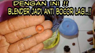 Cara agar blender tidak bocor lagi.