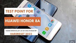 TEST POINT FOR HUAWEI HONOR 8A|JAT-L29 JAT-XXX| TO ERASE FRP| HARDRESET 2023 #testpoint
