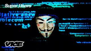 “I Left Anonymous. Now I'm Back” | Super Users