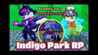 Roblox:ROLEPLAY STORY "RAMBLEY IS SICK !!" in Indigo Park rp (game link in descr. and comments)