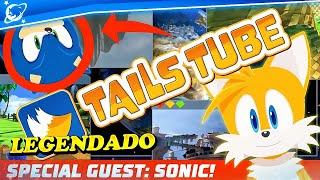 TailsTube #1 - Sonic te explica porque usa CARROS e se há HUMANOS em seu planeta