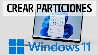 Como crear particiones en Windows 11