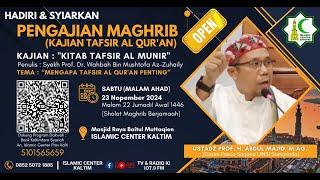 '' Kajian Kitab Tafsir Al Munir ''  Ust. Profesor. H. Abdul Majid, M.Ag  -  23 November 2024