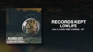 Records Kept - Lowlife - Promo