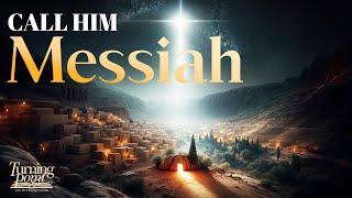 Call Him Messiah | Dr. David Jeremiah | Matthew 1:1-17