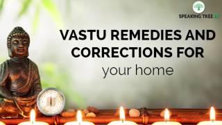 Vastu remedies and corrections for your home | Vastu Tips