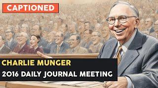 Charlie Munger 2016 Daily Journal Annual Meeting Full TIMESAVER EDIT Captioned, no gaps