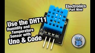 Get Started in Electronics #9 - Using the DHT11 Humidity & Temp Sensor