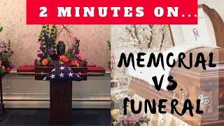 What is the Difference Between a Memorial and a Funeral Service? - Just Give Me 2 Minutes