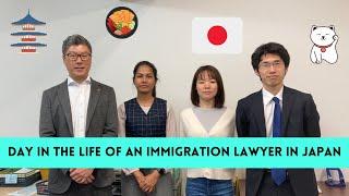 Day in the life of  an immigration lawyer in Japan