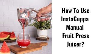 InstaCuppa Manual Fruit Juicer- Heavy Duty Juice Press Squeezer