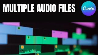 How to add multiple  Audio files, adjust fade & sync with Canva!