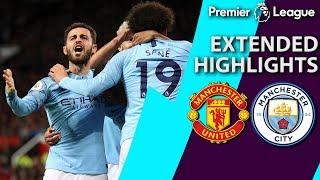 Man United v. Man City | PREMIER LEAGUE EXTENDED HIGHLIGHTS | 4/24/19 | NBC Sports