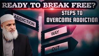 Ready to Break Free? Action Steps to Overcome Addiction || Imam Karim AbuZaid