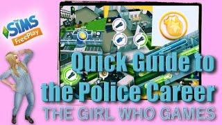 The Sims Freeplay- Quick Guide to the Police Career